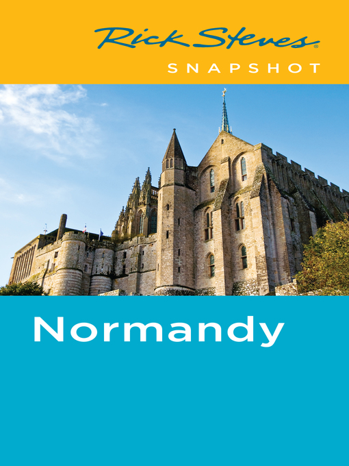 Title details for Rick Steves Snapshot Normandy by Rick Steves - Available